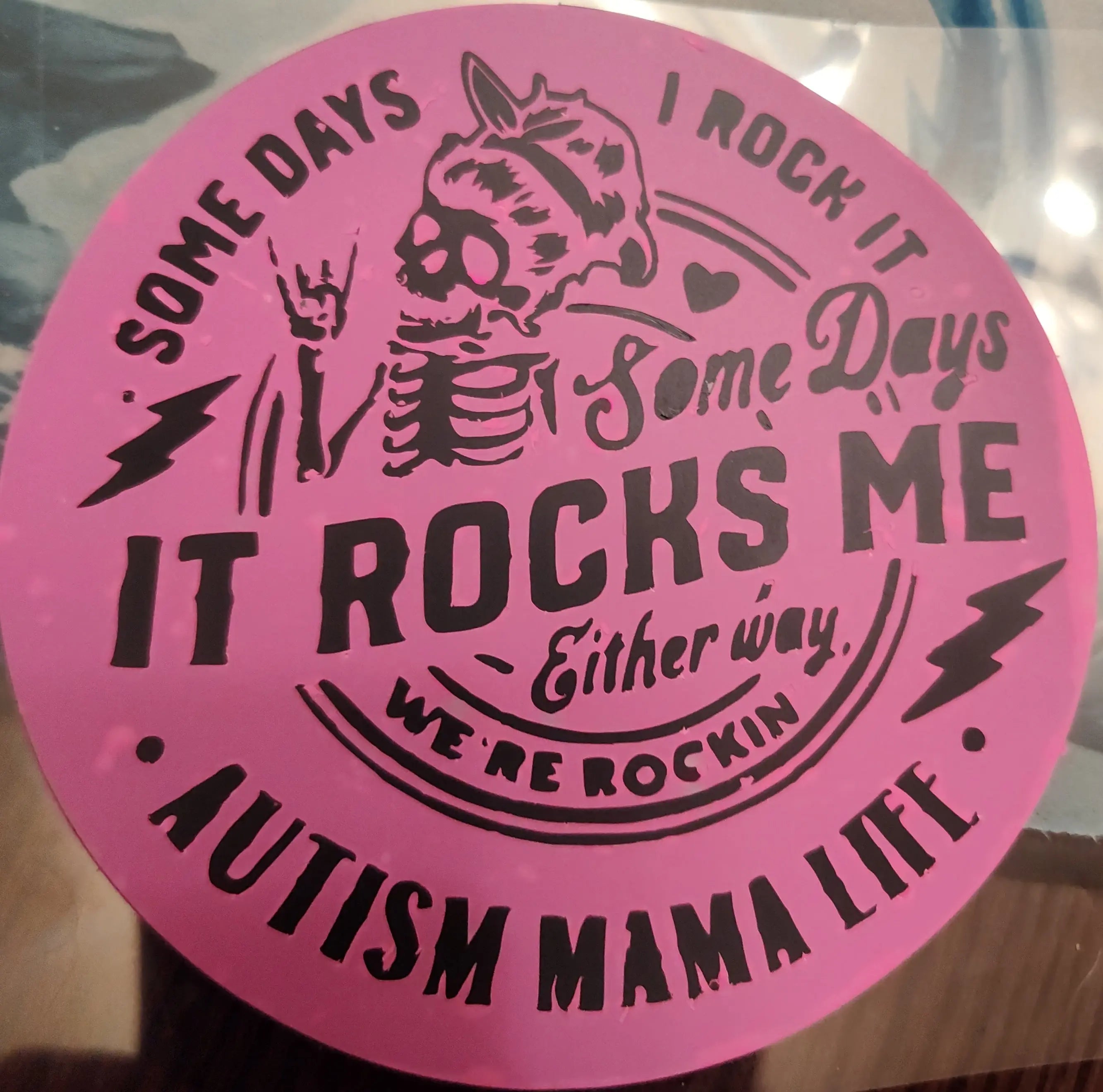 Some days I rock it some days it rocks me either way we're rocking autism mama life Stickers and More by Matthia