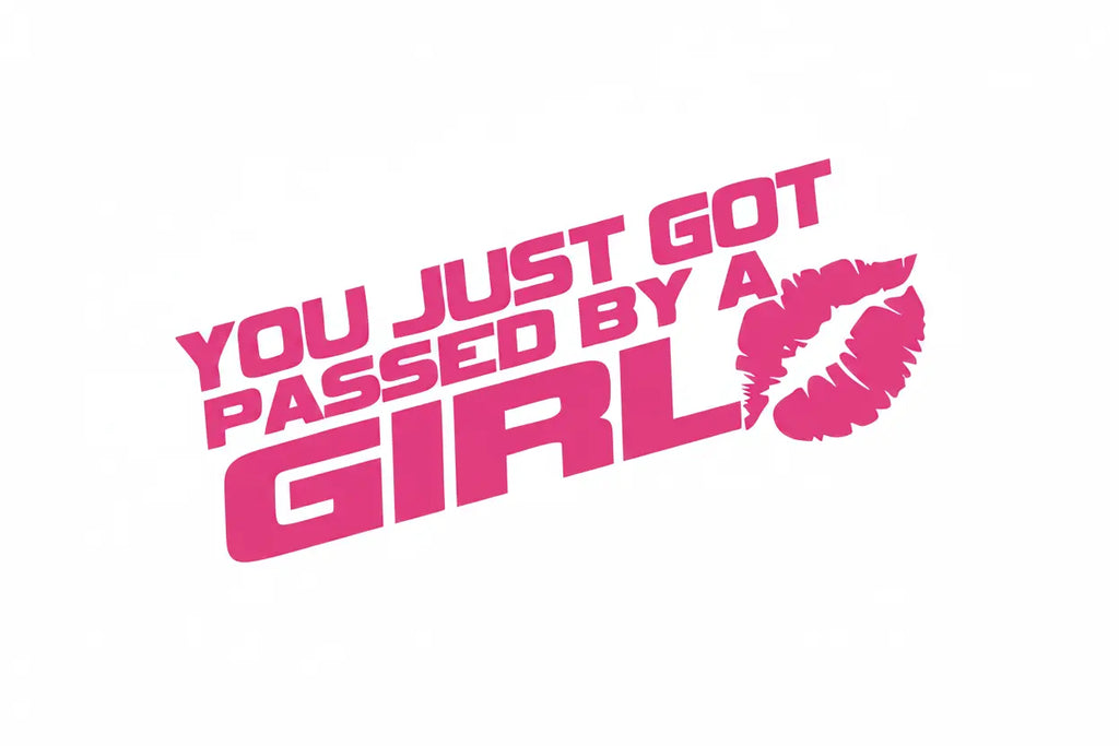 You just got passed by a girl - Stickers and More by Matthia